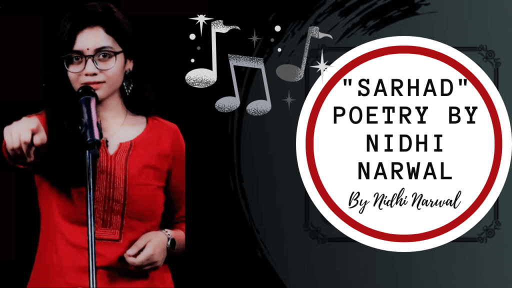"Sarhad" Poetry by Nidhi Narwal
