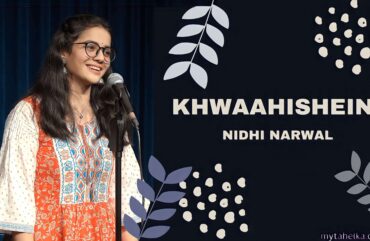 Khwaahishein Poetry Lyrics by Nidhi Narwal